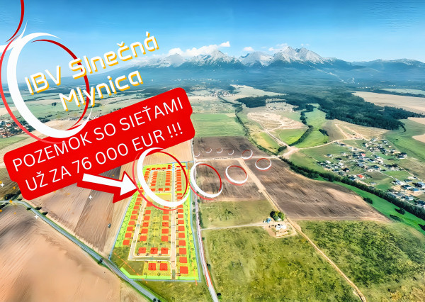 Zvýhodnený predaj len 15 stavebných pozemkov so sieťami v obci Mlynica - už od 79 800 EUR !